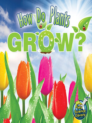 cover image of How Do Plants Grow?